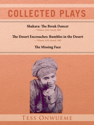 cover image of Collected Plays Volume 1: Shakara: the Break Dancer, the Desert Encroaches, the Missing Face